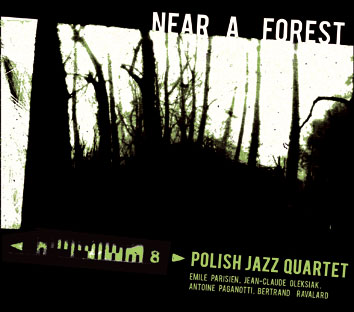 Near a forest - Polish Jazz Quartet (Bertrand Ravalard)